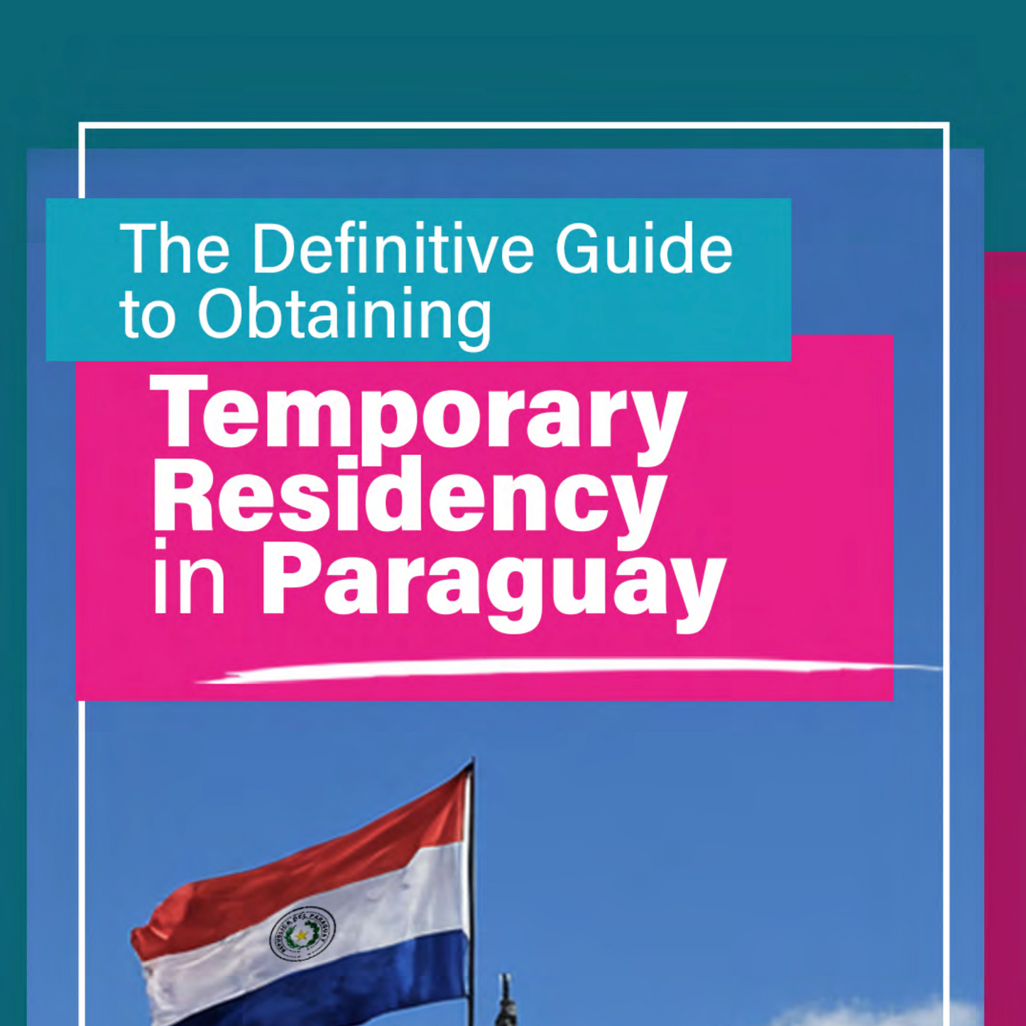 RESIDENCY GUIDE IN PARAGUAY - English (Basic plan) - US$ 99